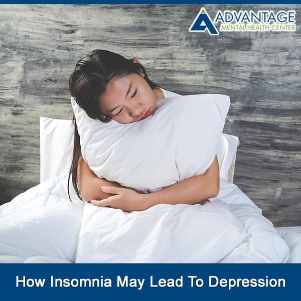 How Insomnia May Lead To Depression Advantage Mental Health Center 