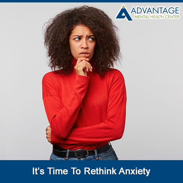 It’s Time To Rethink Anxiety