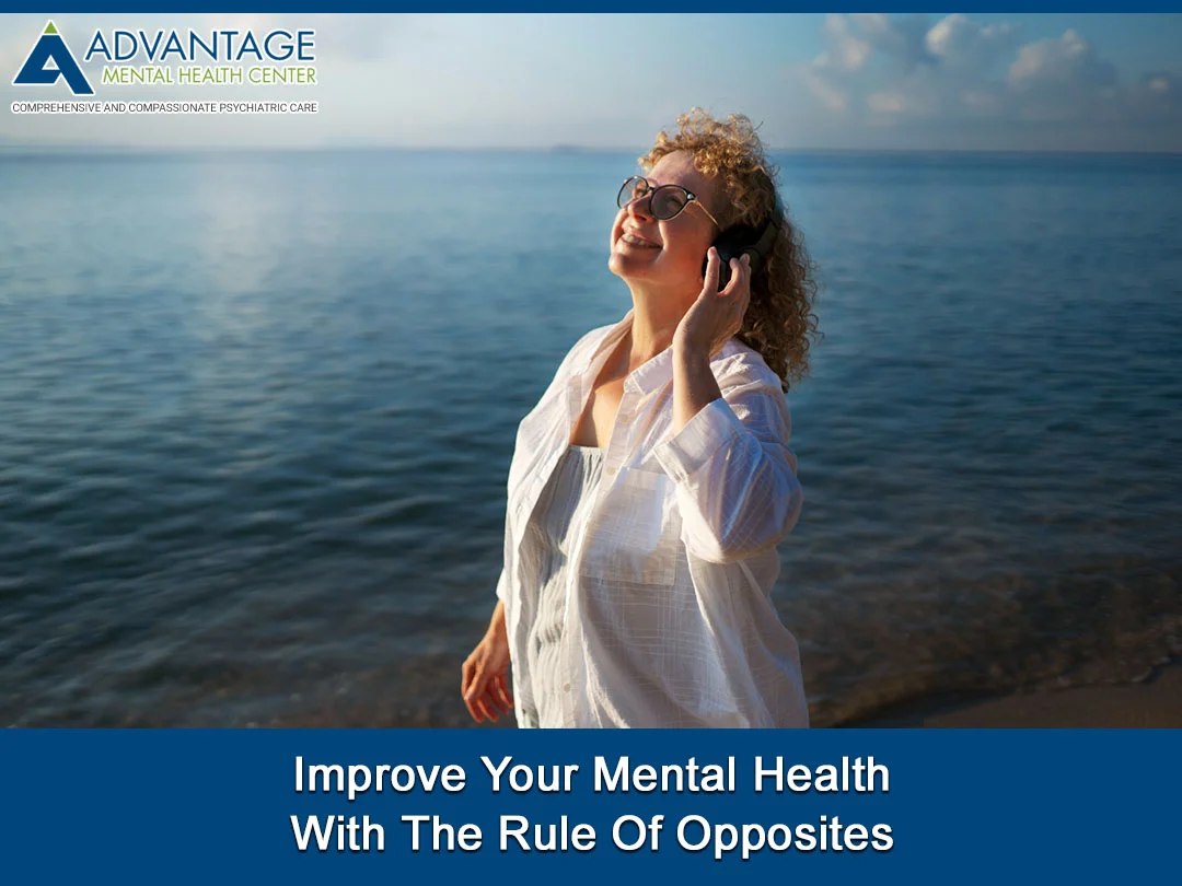 Improve Your Mental Health With The Rule Of Opposites