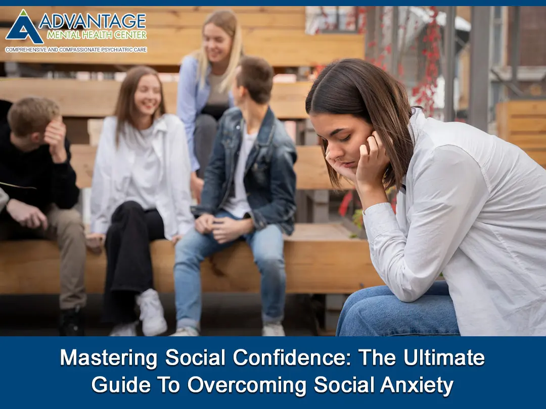 Mastering Social Confidence: The Ultimate Guide To Overcoming Social Anxiety
